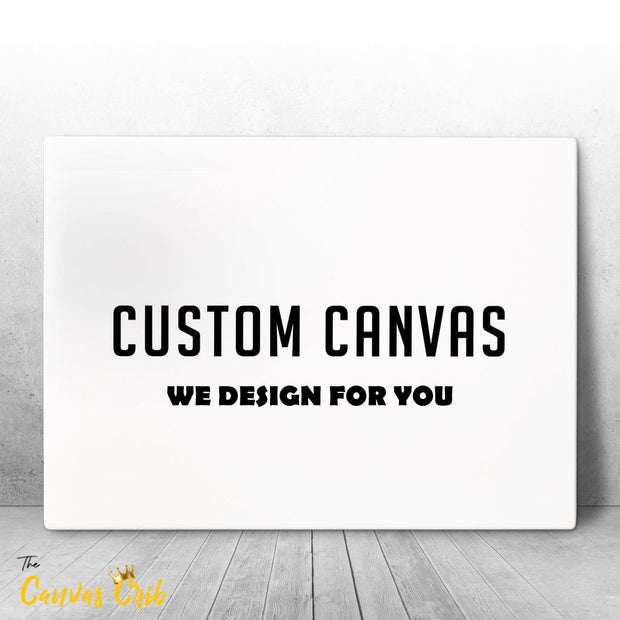 Custom Canvas - TheCanvasCrib